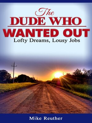 cover image of The Dude Who Wanted Out